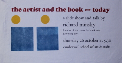 The Artist and the Book--Today : a Slide Show and Talk by Richard Minsky, Founder of the Center for Book Arts in New York City : Thursday, 26 October [1978] at 5.30