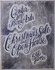 Center for Book Arts Christmas Sale and Open House : 5th Floor / [Center for Book Arts]
