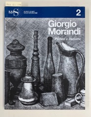 Giorgio Morandi: Pittore e incisore / Giuseppe Bonini