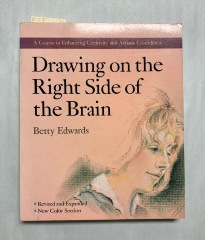 Drawing on the Right Side of the Brain	/ Betty Edwards