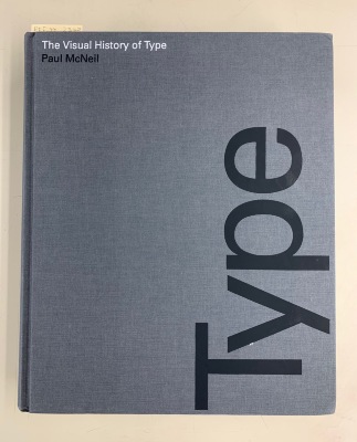 The visual History of Type / Paul McNeil
