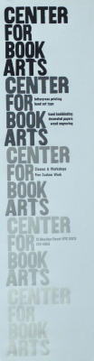 Center for Book Arts ... : Letterpress Printing, Hand Set Type, Hand Bookbinding, Decorated Papers, Wood Engraving ... / [Center for Book Arts]
