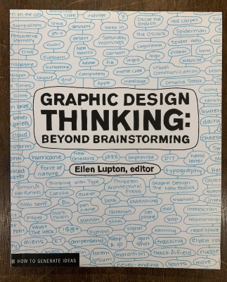 Graphic Design History: Beyond Brainstorming / edited Ellen Lupton