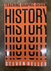 Teaching Graphic Design History / edited by Steven Heller