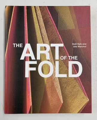 The art of the fold : how to make innovative books and paper structures / Hedi Kyle; Ulla Warchol