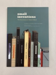 Small inventions : the artist's books of Charles Hobson / Charles Hobson