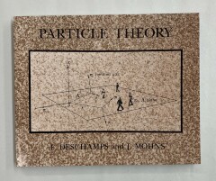 Particle Theory / François Deschamps and Judith Mohns
