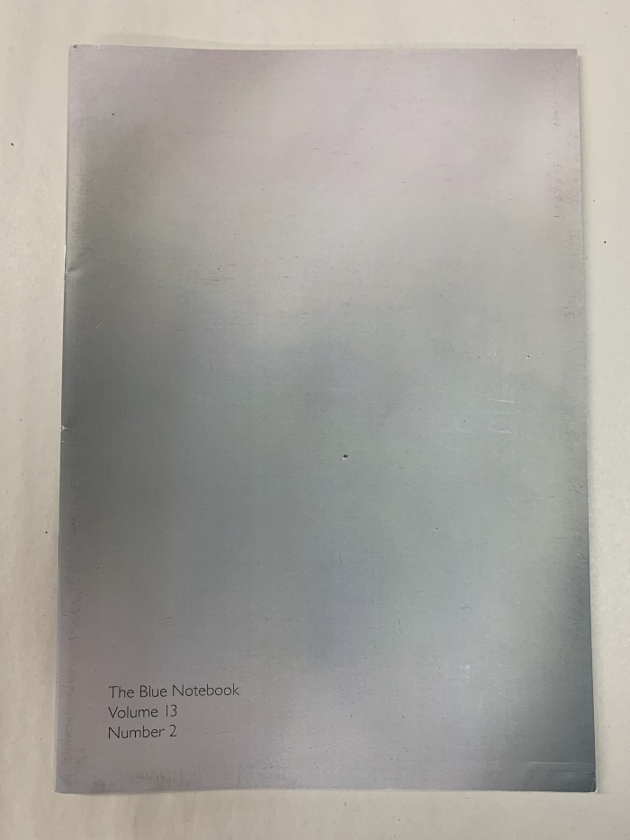 The Blue Notebook, Volume 13, Number 2, Spring-Summer 2019 / Edited by Sarah Bodman