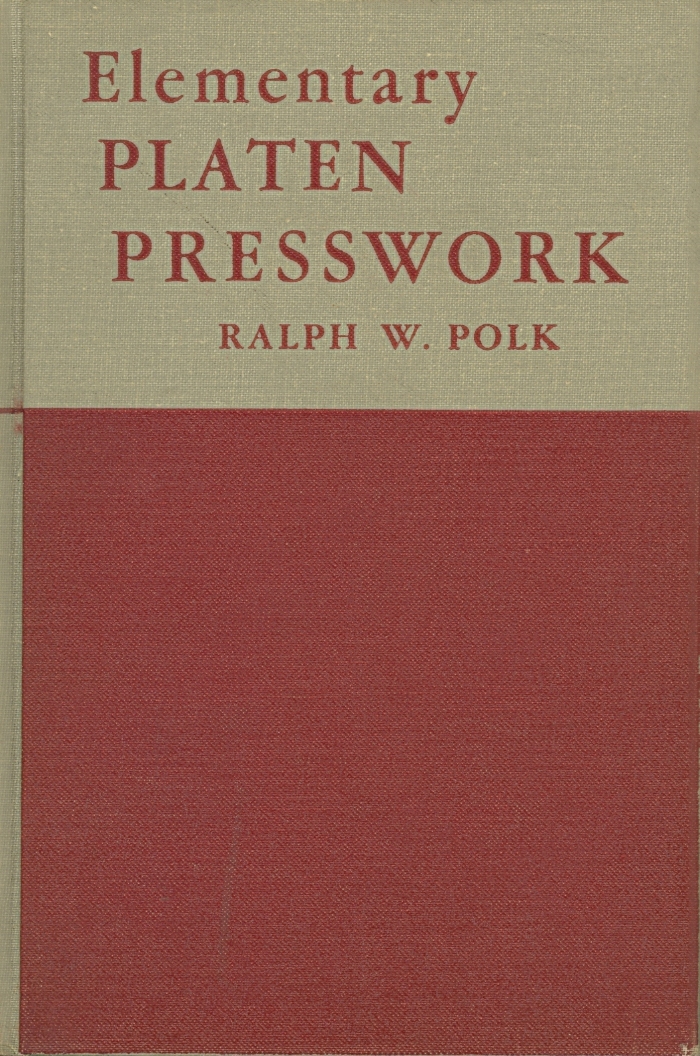 Elementary platen presswork / by Ralph W. Polk