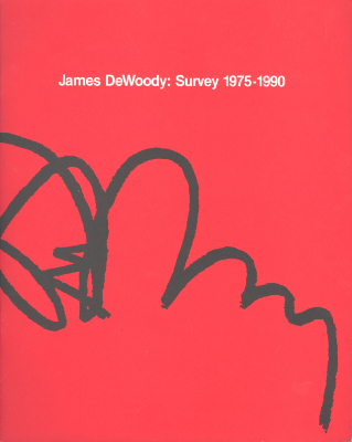 James DeWoody : Survey 1975-1990 / James DeWoody