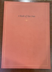 A book of her own : an exhibition of manuscripts and printed books in the Yale University Library that were owned by women before 1700 / Robert G. Babcock ; in collaboration with Torrence N. Thomas, D. Marshall Kibbey, Elizabeth P. Archibald