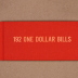 192 One Dollar Bills / Ben Denzer