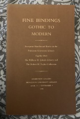 Fine bindings, Gothic to modern : European handbound books in the Princeton University Library, together with the William H. Scheide Library and the Robert H. Taylor Collection / Princeton University Library
