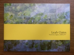 Leah Oates, transitory space 2008-2011 / Leah Oates