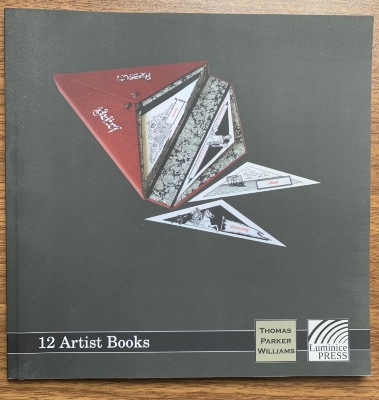 12 artist books / Thomas Parker Williams; Mary Agnes Williams; Luminice Press