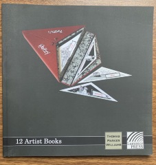 12 artist books / Thomas Parker Williams; Mary Agnes Williams; Luminice Press