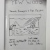 Yew Wood / Hannah Buonaguro and Ryan Foerster