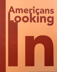 Exhibition catalog for "Americans Looking In"