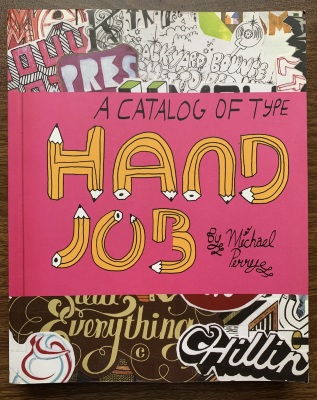 Hand job : a catalog of type / Michael Perry