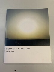Stopover in a Quiet Town / Gravity and Trajectory & Scott Lyne