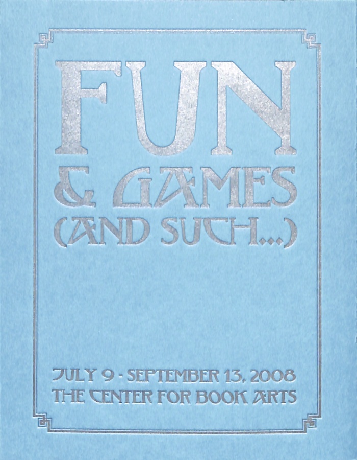 Exhibition catalog for "Fun & Games (And Such...)"