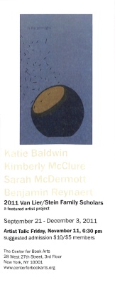 Exhibition brochure for "Katie Baldwin, Kimberly McClure, Sarah McDermott, Benjamin Reynaert: 2011 Van Lier/Stein Family Scholars"