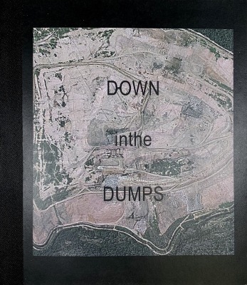 Down in the Dumps / James Prez