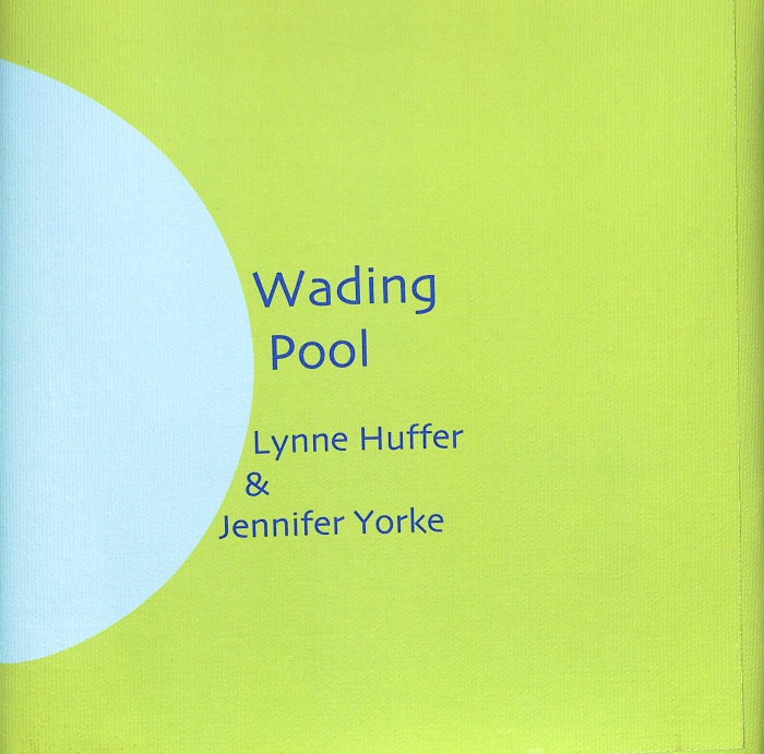 Wading Pool / Lynne Huffer and Jennifer Yorke