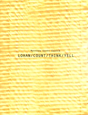 Lohan / Count / Think / Yell / Matthew Scott Gualco