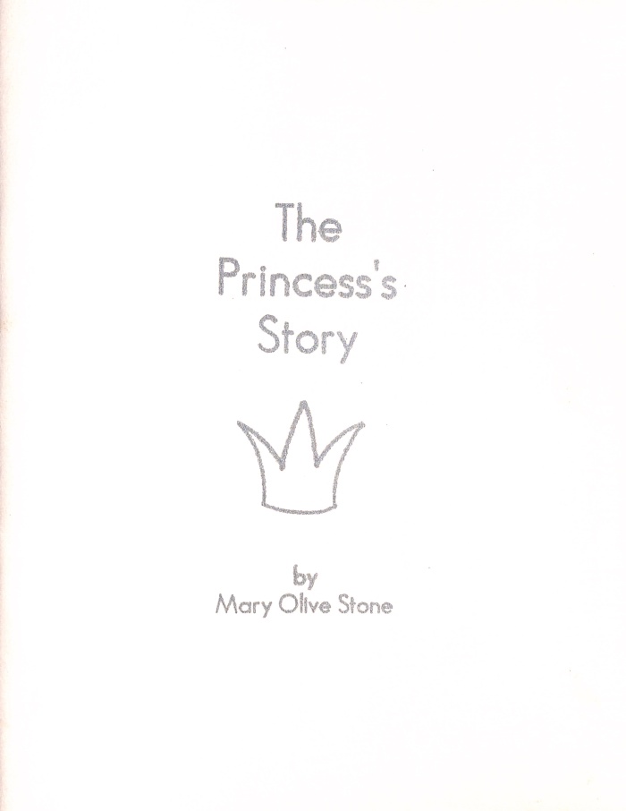 The Princess's Story / Mary Olive Stone