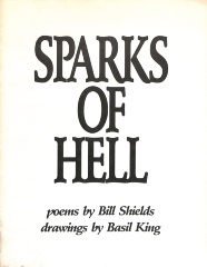 Sparks of Hell / poems by Bill Shields, drawings by Basil King