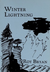 Winter Lightning : A Collection of Poems / Roy Bryan 