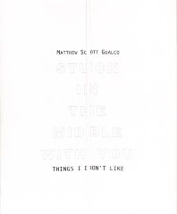 Stuck in the Middle with You: Things I Don't Like / Matthew Scott Gualco