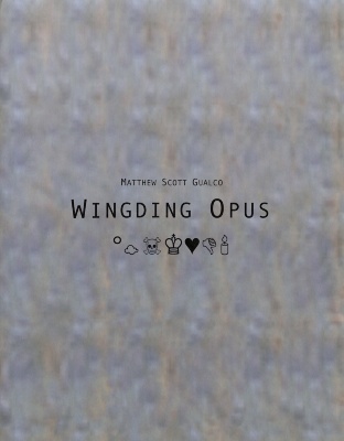 Wingding Opus / Matthew Scott Gualco