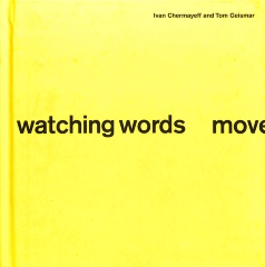 Watching Words Move / Ivan Chermayeff and Tom Geismar