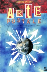 Arte Postale: Guida al network della corrispondenza creativa / Vittore Baroni