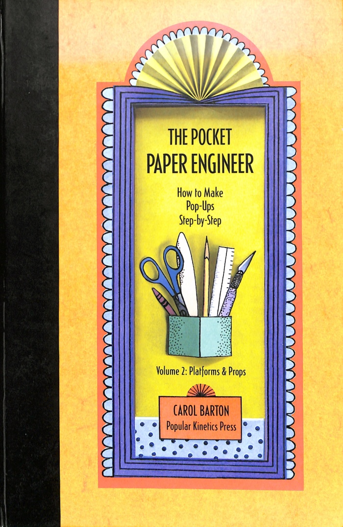 The Pocket Paper Engineer, How to Make Pop-Ups Step-by-Step, Volume 3: V-Folds / Carol Barton