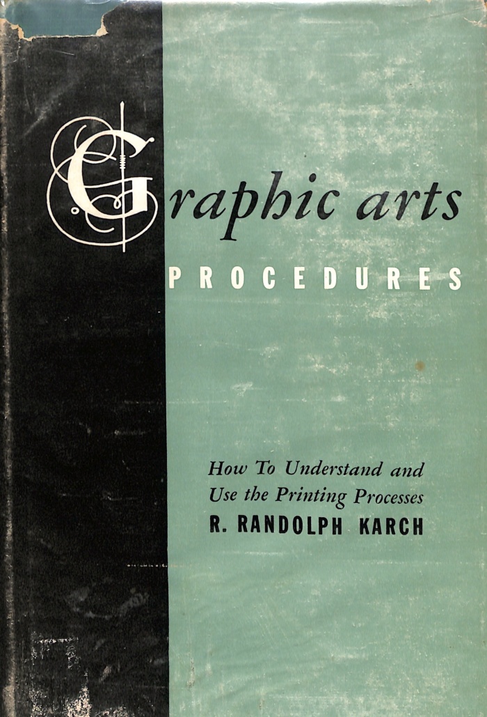 Graphic arts procedures / R. Randolph Karch
