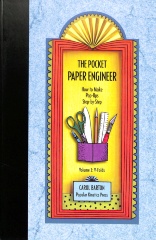 The Pocket Paper Engineer, How to Make Pop-Ups Step-by-Step, Volume 2: Platforms & Props / Carol Barton