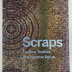 Scraps: Fashion, Textiles, and Creative Reuse / foreword by Caroline Baumann ; by Susan Brown and Matilda McQuaid