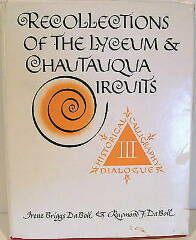 Recollections of the Lyceum & Chautauqua Circuits / Irene Briggs & Raymond F. DaBoll