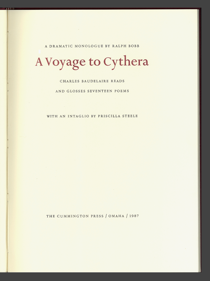 A Voyage to Cythera: Charles Baudelaire Reads and Glosses Seventeen Poems /  Ralph Bobb; Priscilla Steele; Charles Baudelaire