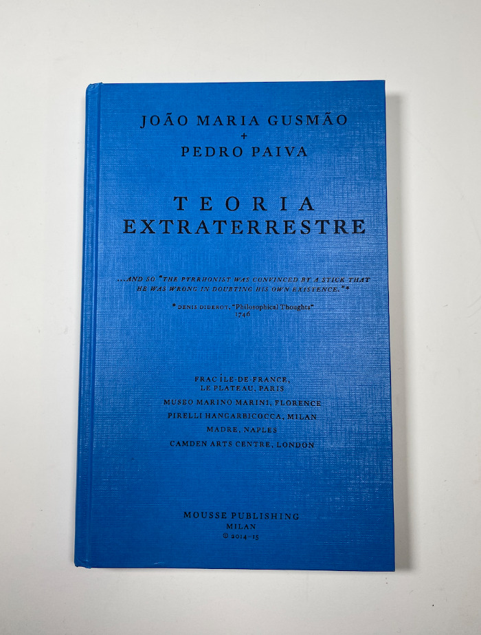 Teoria Extraterrestre / João Maria Gusmão + Pedro Paiva