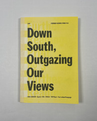 Further Reading Print No. 3: Down South, Outgazing Our Views / Further Reading Press