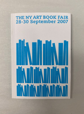 [2007 Printed Matter's NY Art Book Fair catalog] / Printed Matter