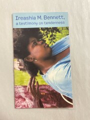 Ireashi M. Bennett, A Testimony on Tenderness / Tempestt Hazel