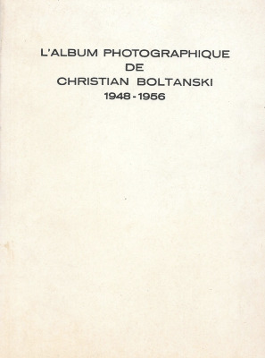 L'album photographique de Christian Boltanski 1948-1956 / Christian Boltanski