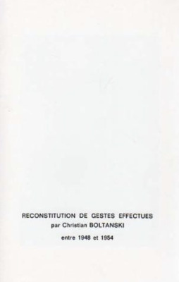 Reconstitution de gestes effectues par Christian Boltanski entre 1948 et 1954 / Christian Boltanski