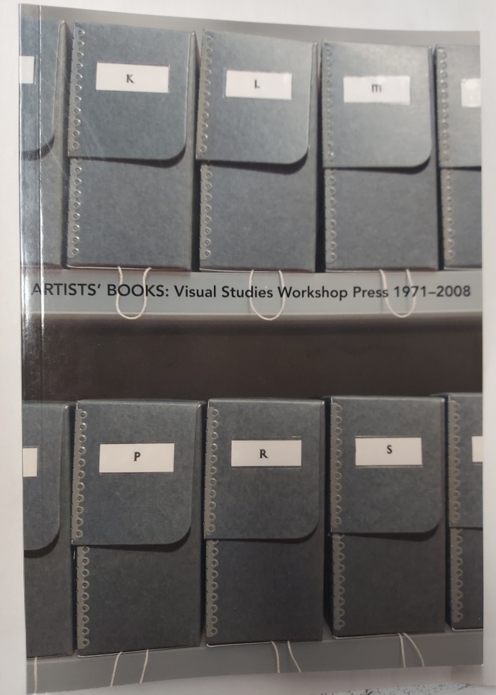 Artists' Books: Visual Studies Workshop Press 1971-2008