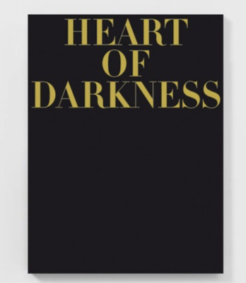 Heart of Darkness / Fiona Banner, with photographs by Paolo Pellegrin, in association with the Archive of Modern Conflict